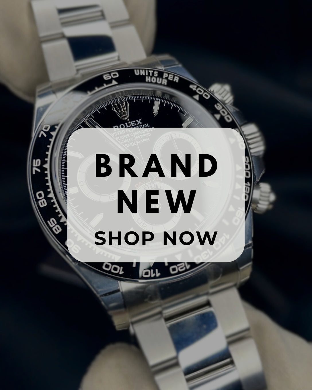 BRAND NEW LUXURY WATCHES IN STOCK - IMPOSSIBLE WATCHES